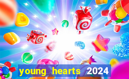 young hearts 2024 assistir online dublado